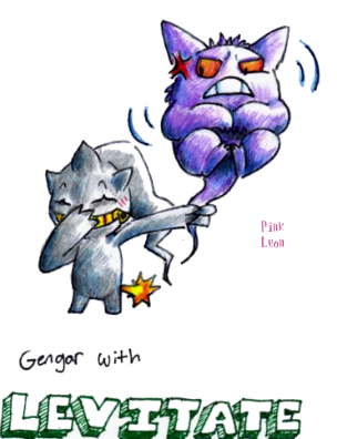 Gengar with LEVITATE.