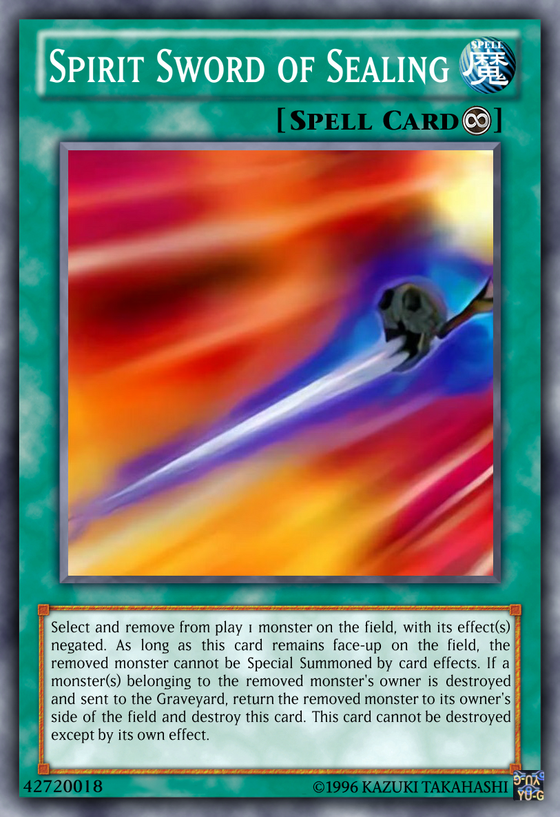 Spirit Sword of Sealing Yu-Gi-Oh! custom card 2 by The-KC-Express on ...