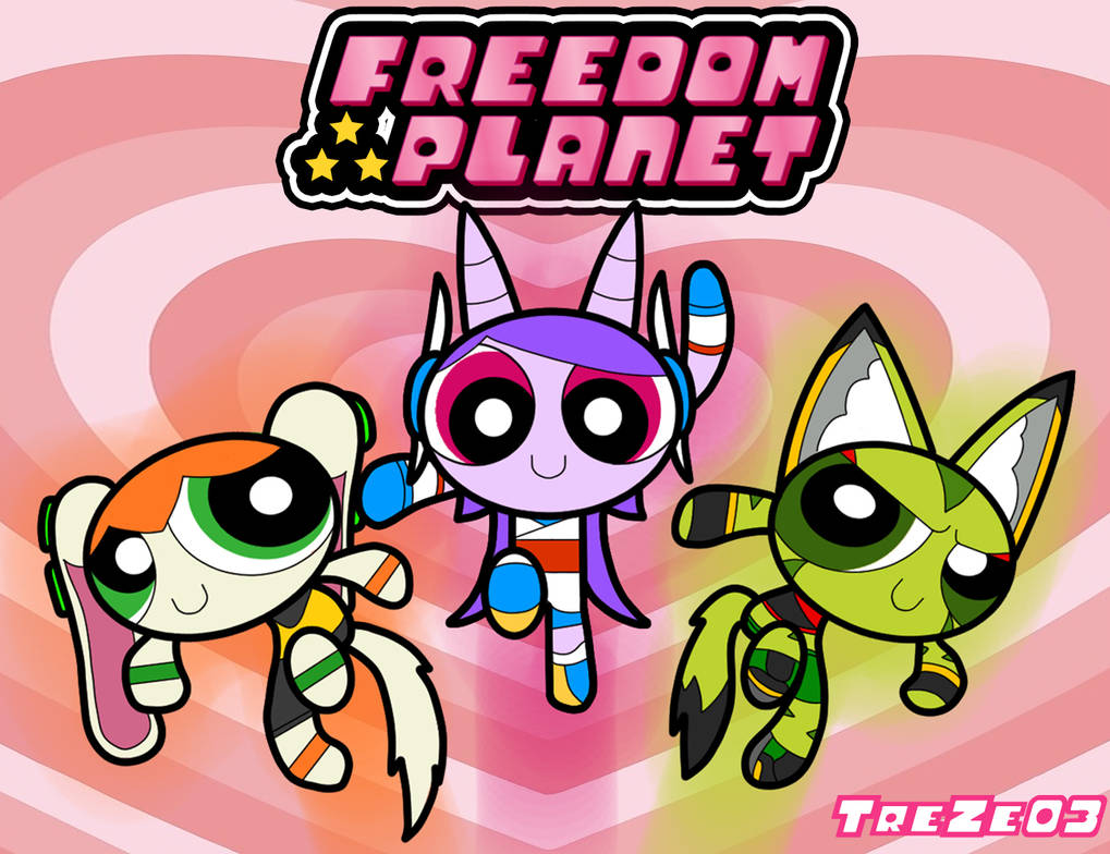 Trezeo Freedom Planet 2 but in The Powerpuff Girls style by TreZeO3 on DeviantArt