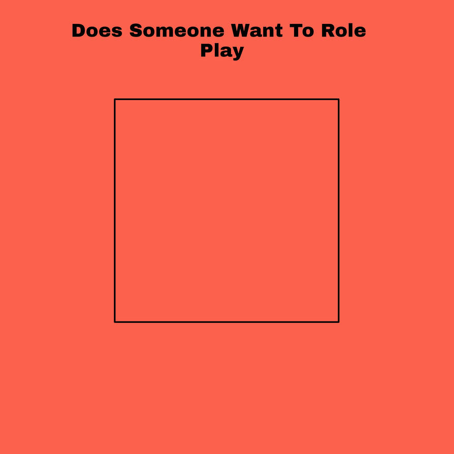 Role Play Request Meme by darknessawakens14 on DeviantArt