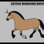 027 Crysos Warhorse Import