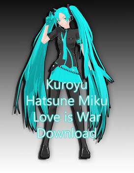 Kuroyu Hatsune Miku Love is War Download