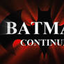 Batman Continues - Title Card