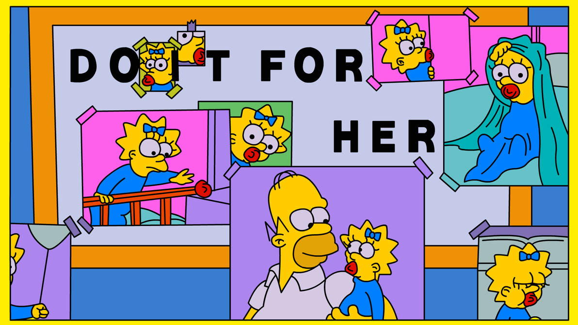 Do it for her / Simpsons Maggie by mformurderer on DeviantArt Do it for her / Simpsons Maggie by mformurderer on DeviantArt