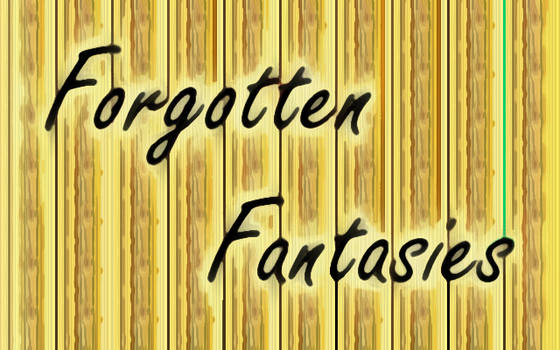 Forgotten Fantasies