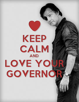 The Governor/Keep Calm Poster