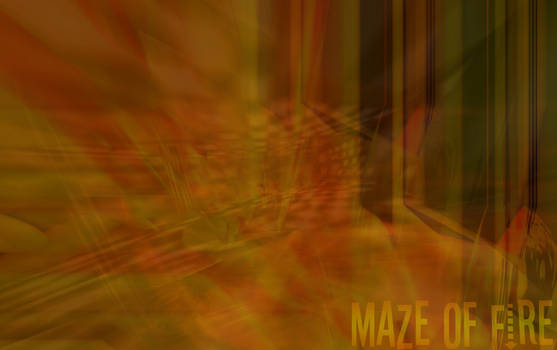 Maze of Fire