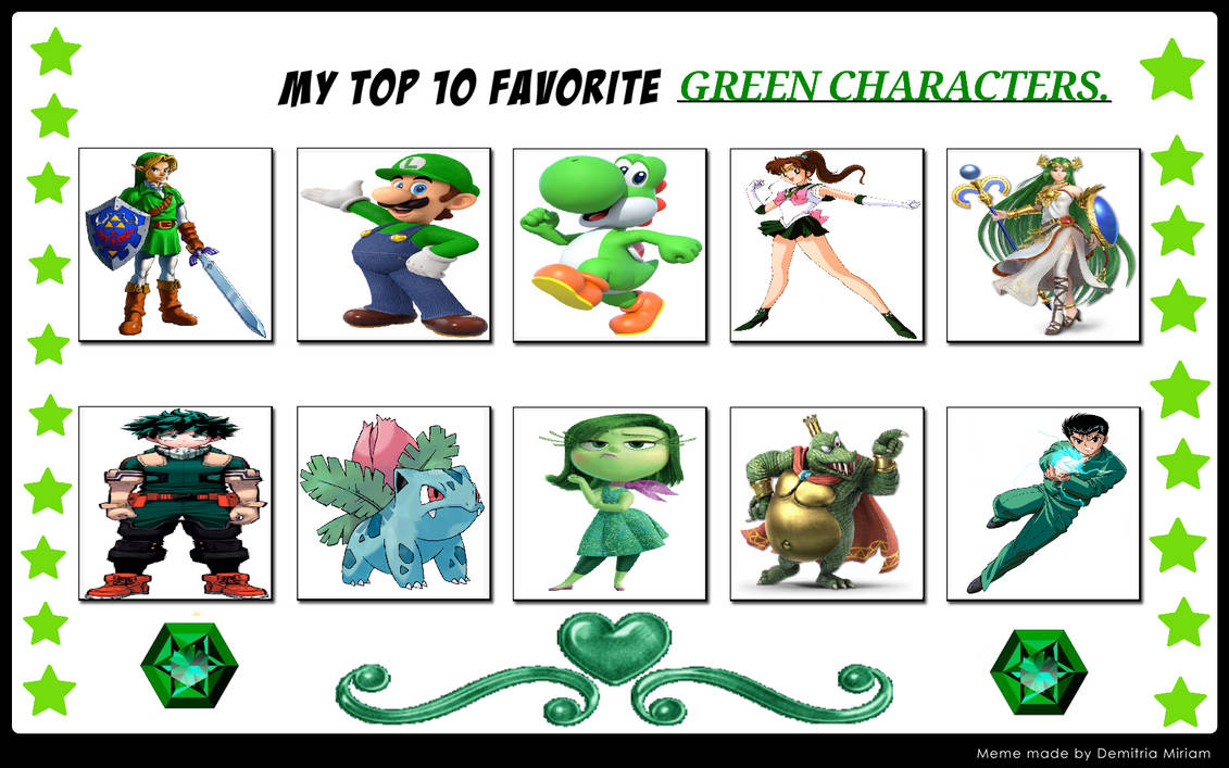 My Top 10 Green Characters by Tara012 on DeviantArt