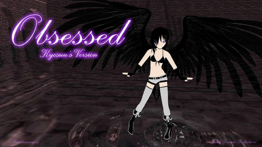 Obsessed - Kyosuu's Version [REVAMPED]