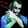 Why So Serious?