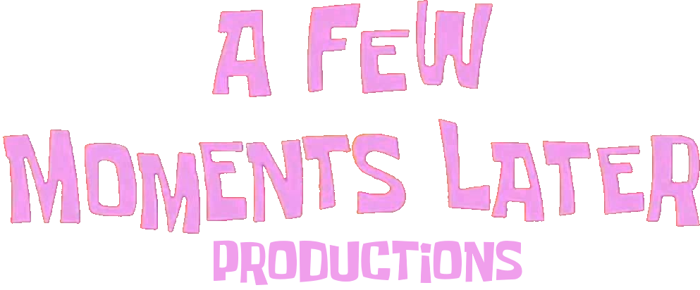 A Few Moments Later Productions Logo By Durriromash002 On Deviantart