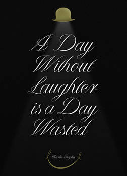 a day without laughter is a day wasted