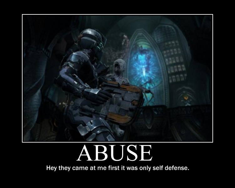 Dead space Abuse