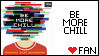 Be more chill stamp by luxury-miami