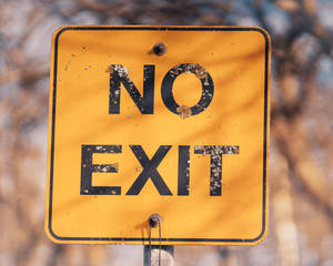 no exit.