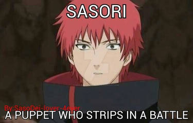 True fact about Sasori...