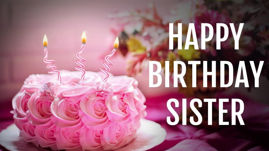 It is my birthday my stupid birthday. Happy Birthday sister. Happy Birthday систер. Happy Birthday сестра. Happy Birthday Wishes for sister.
