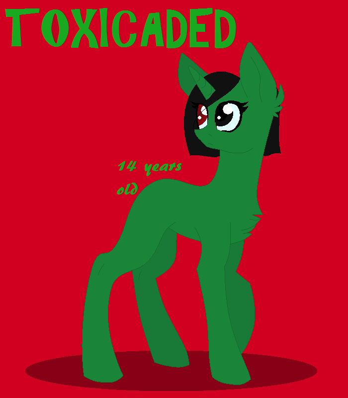 Toxicaded (mlp oc)