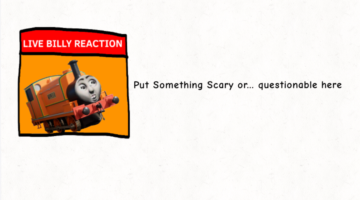 Live Billy reaction (Template) by ThomasfanMan on DeviantArt