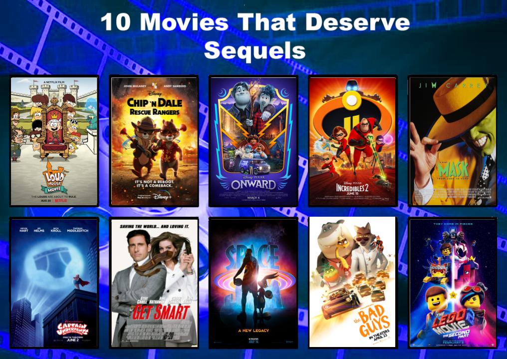 Top 10 Movies That Deserve Sequels (possibly) by HarrisonDL on DeviantArt Top 10 Movies That Deserve Sequels (possibly) by HarrisonDL on DeviantArt