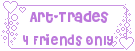 Art Trades [4 Friends Only]