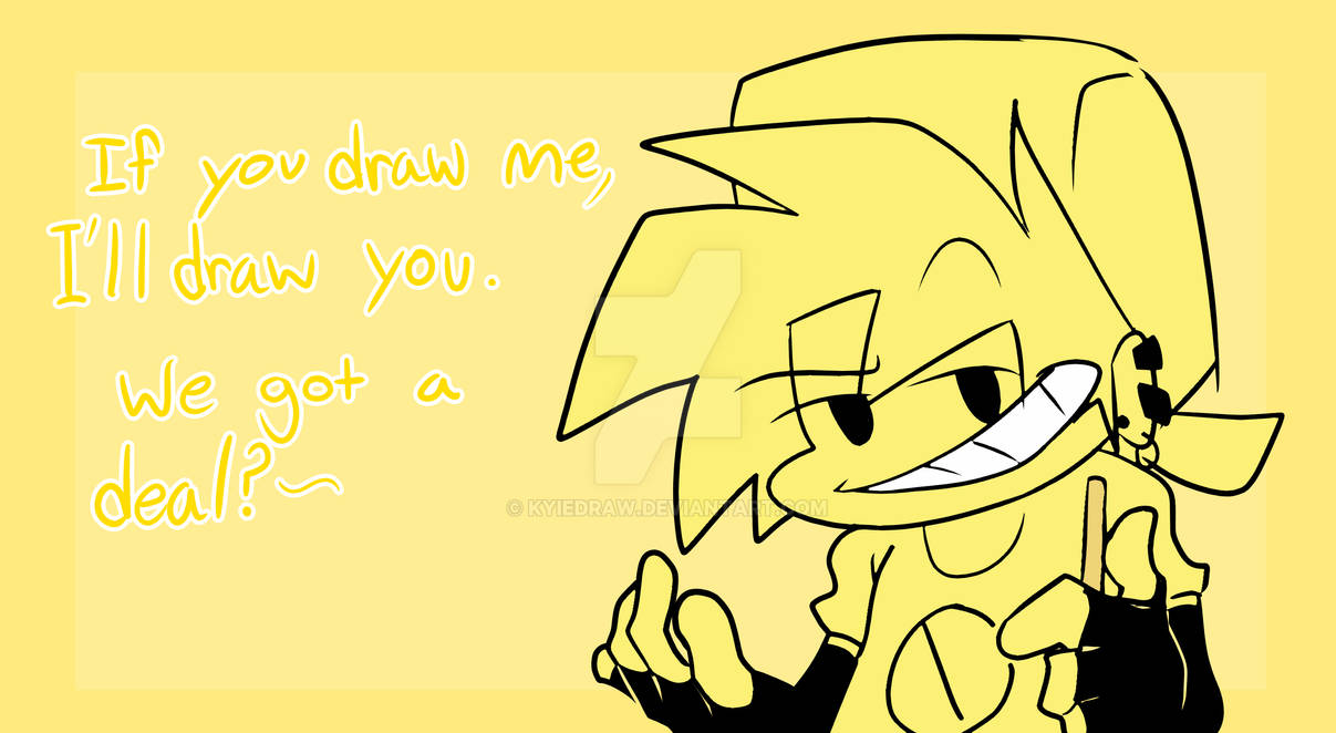 I'll Draw If you draw me, I'll draw you, we got a deal?~ by KyIeDraw on DeviantArt