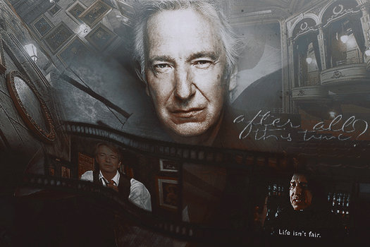 Always. - Alan Rickman