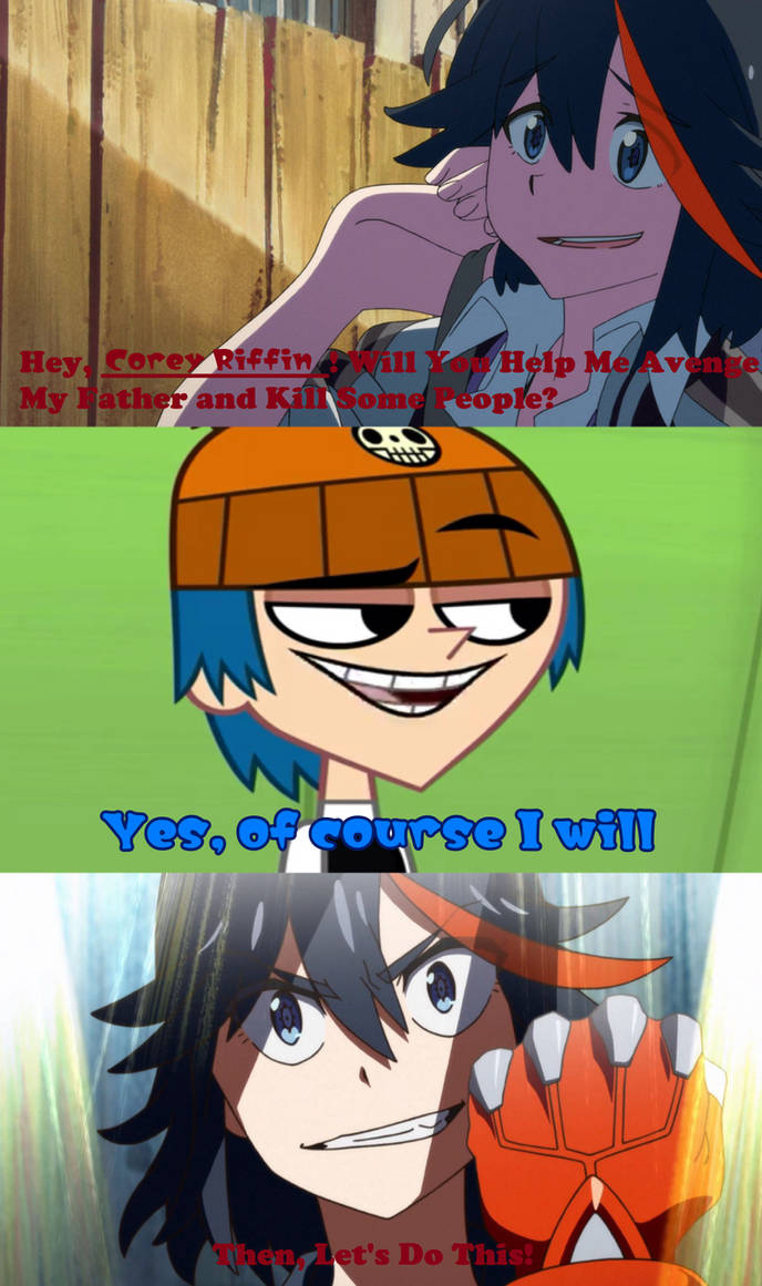 Corey Riffin Says Yes To Ryuko matoi by CoreyRiffinlover242 on DeviantArt