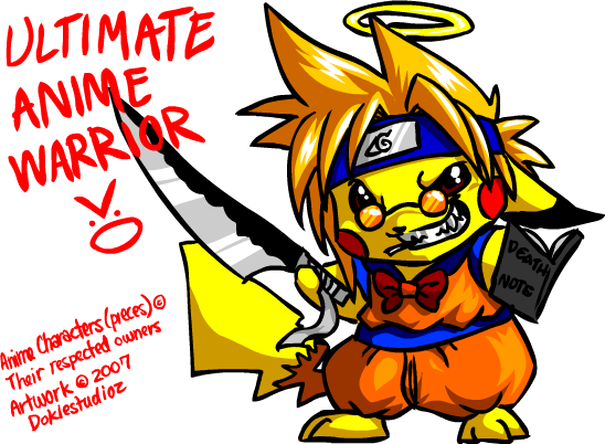 Ultimate Anime Warrior by Dokiestudioz on DeviantArt Ultimate Anime Warrior by Dokiestudioz on DeviantArt