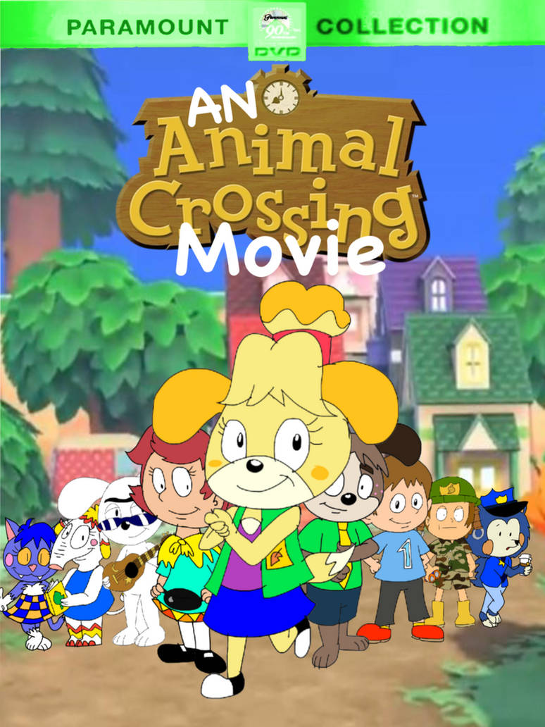 Animal Crossing The Movie Where To Watch Paramount 90th DVD An Animal Crossing Movie by ElijahtainoCintron on