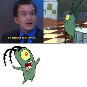 I'll stock up on plankton