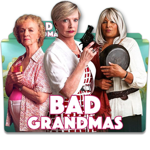 Bad Grandmas (2017) - IMDb