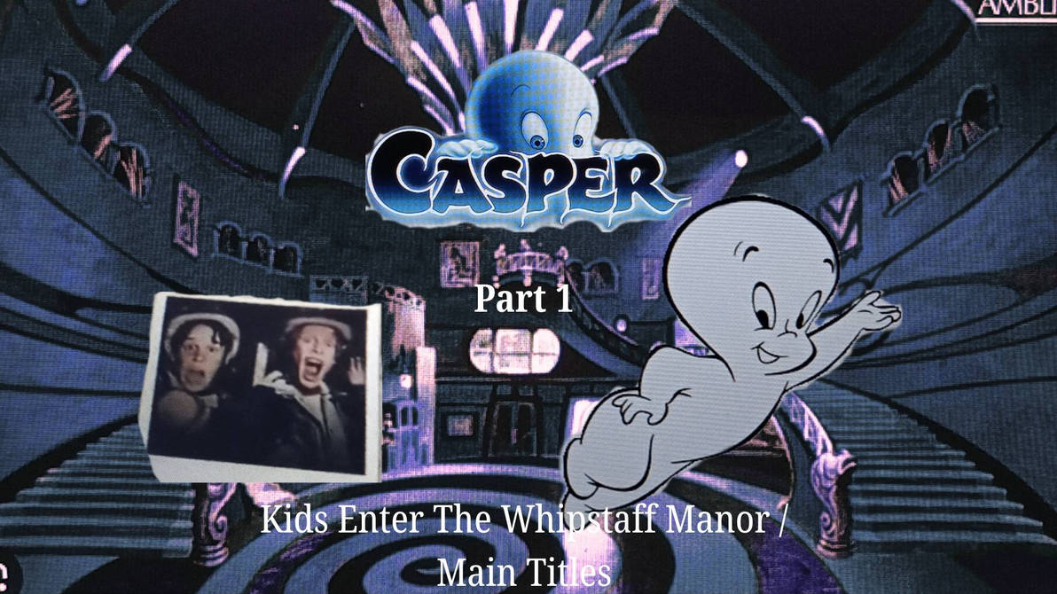 Casper Family Casper (1995) (Deleted Scenes) Part 1 by FantasiaBriscoe on DeviantArt