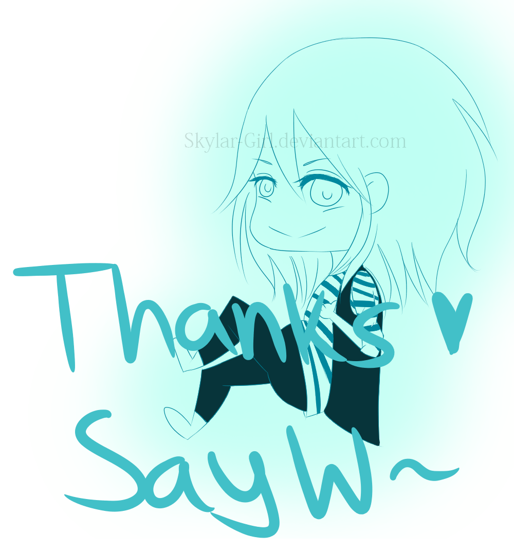 [Thank you #2]  SayW