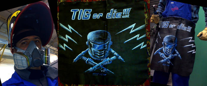 TIG or die