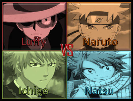 Natsu VS. Naruto VS. Luffy VS. Ichigo