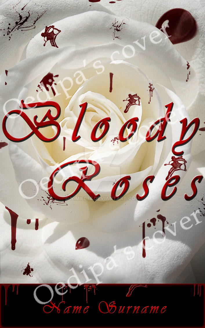 Cover Photo Blood Roses Bloody rose book cover by Nimiel78 on DeviantArt
