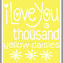 I Love You a Thousand Yellow Daisies