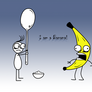 I am a Banana