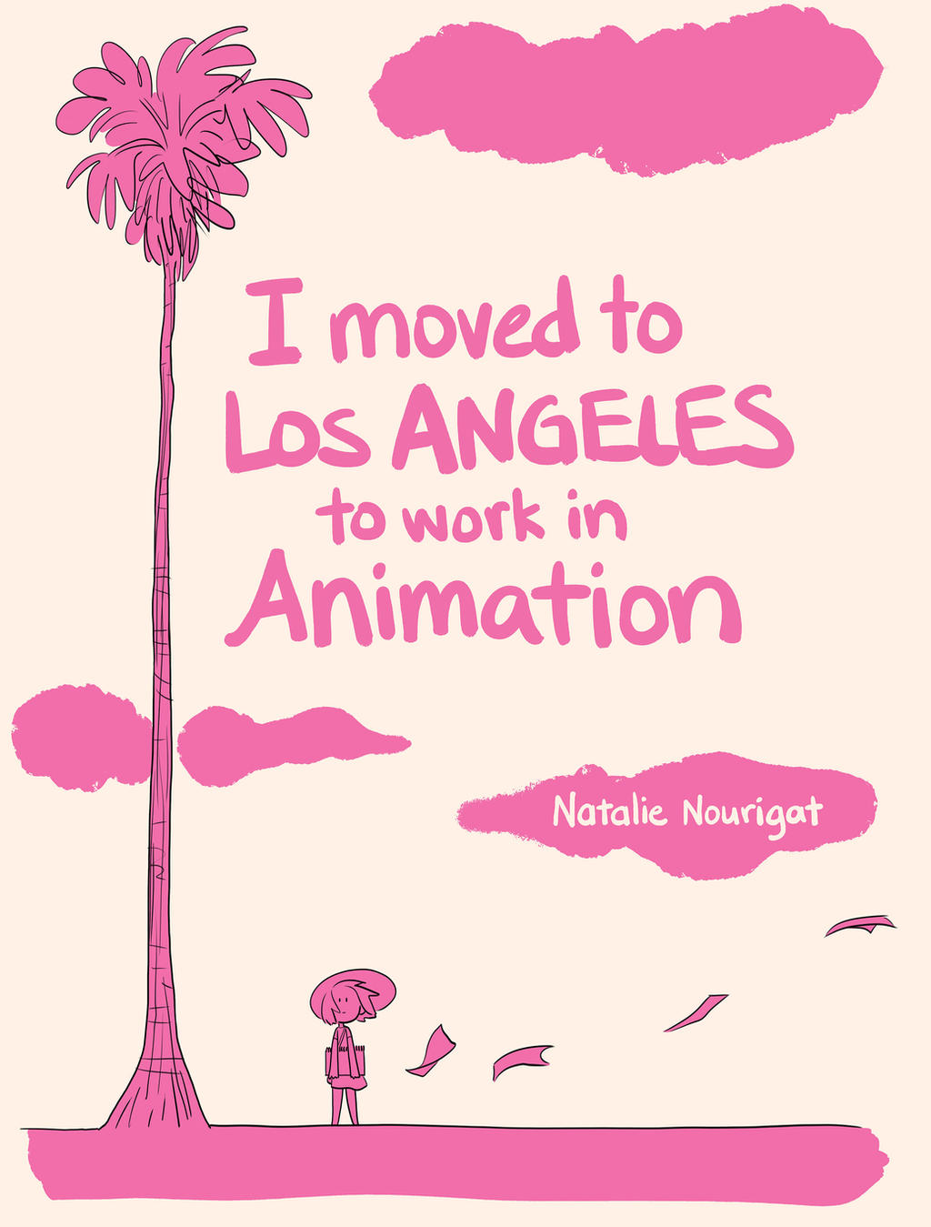 I Moved to LA to Work in Animation by Tallychyck