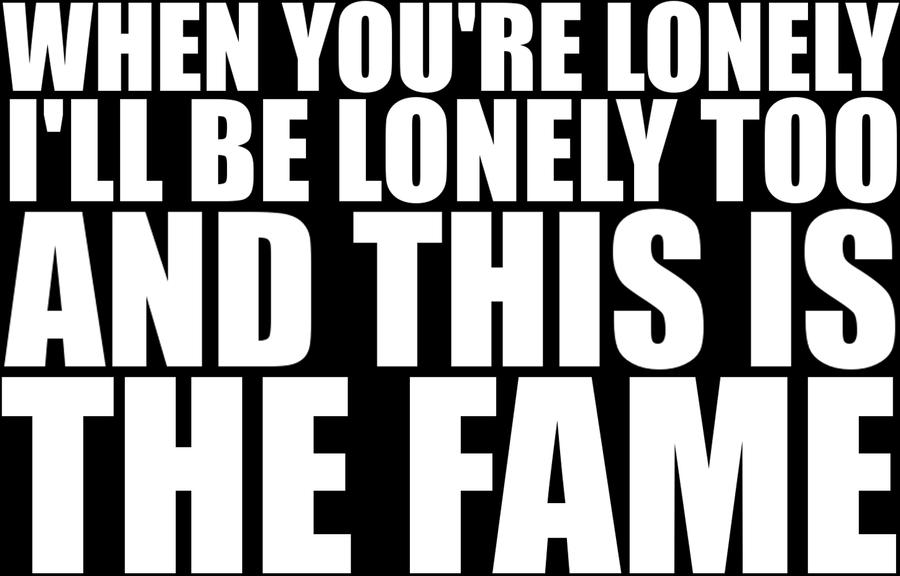 Lonely Fame BTW - Lady GaGa