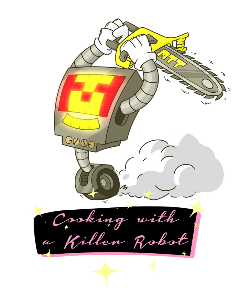 Cooking With a Killer Robot