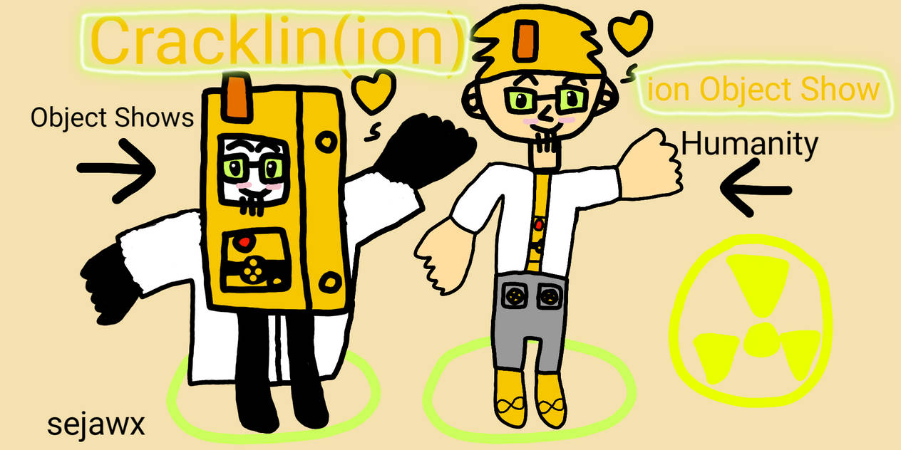 ion Object Show Cracklin(Art) by sejawx on DeviantArt