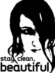 Stay clean, beautiful