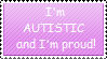 I'm Autistic And I'm Proud Stamp