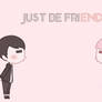 Just Be FriENDs