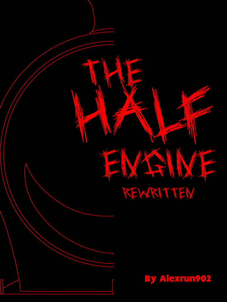 The Half Engine Rewritten Cover Art by Alexrun902 on DeviantArt
