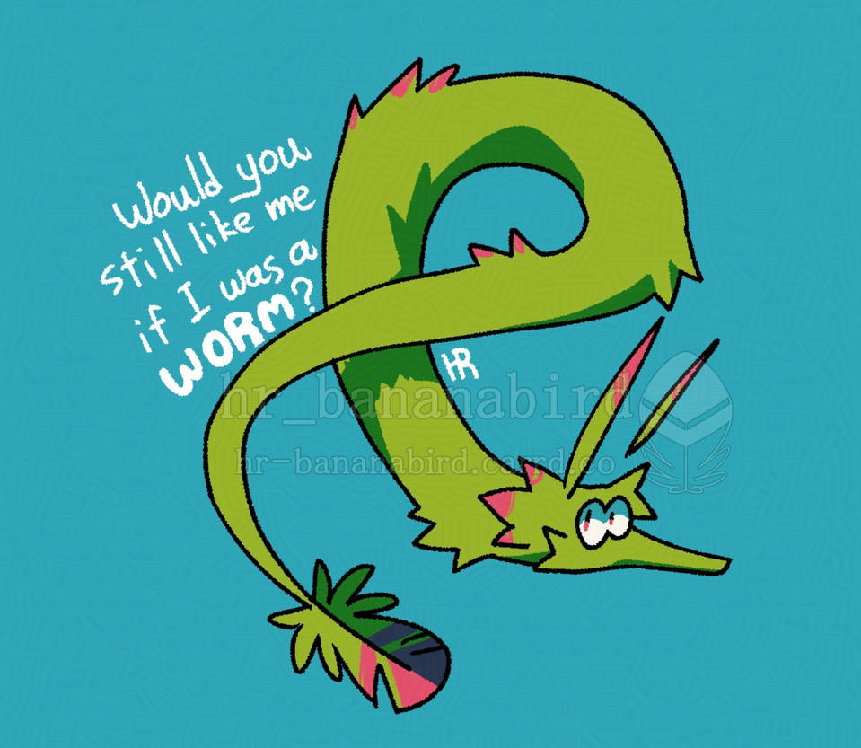 Question Worm would you still like me if i was a worm? by hr-bananabird on DeviantArt