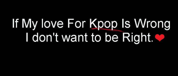 My feelings for Kpop.