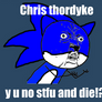 Y U NO Chris Thorndyke